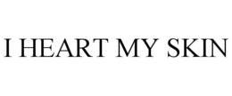 I HEART MY SKIN trademark