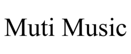 MUTI MUSIC trademark