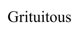 GRITUITOUS trademark