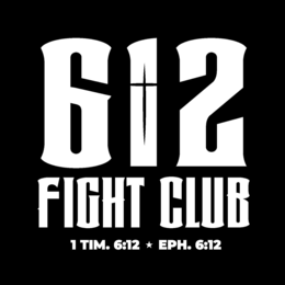 612 FIGHT CLUB 1 TIM. 6:12 EPH. 6:12 trademark