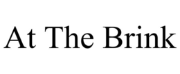 AT THE BRINK trademark