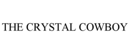 THE CRYSTAL COWBOY trademark