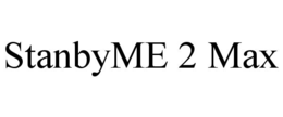 STANBYME 2 MAX trademark