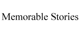 MEMORABLE STORIES trademark