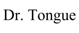 DR. TONGUE trademark