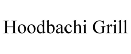 HOODBACHI GRILL trademark