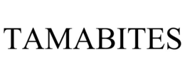 TAMABITES trademark