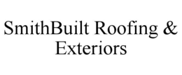 SMITHBUILT ROOFING & EXTERIORS trademark