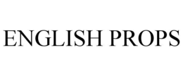 ENGLISH PROPS trademark