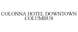 COLONNA HOTEL DOWNTOWN COLUMBUS trademark