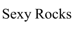 SEXY ROCKS trademark