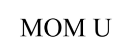 MOM U trademark