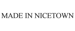 MADE IN NICETOWN trademark