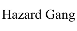 HAZARD GANG trademark