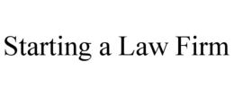 STARTING A LAW FIRM trademark
