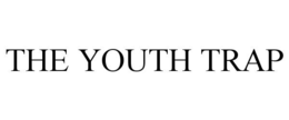THE YOUTH TRAP trademark