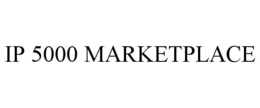 IP 5000 MARKETPLACE trademark