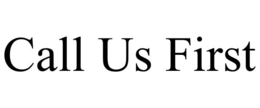 CALL US FIRST trademark