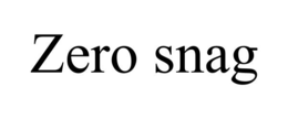 ZERO SNAG trademark