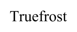 TRUEFROST trademark