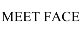 MEET FACE trademark