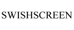 SWISHSCREEN trademark