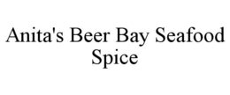 ANITA'S BEER BAY SEAFOOD SPICE trademark