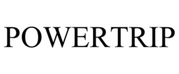 POWERTRIP trademark