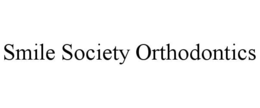 SMILE SOCIETY ORTHODONTICS trademark
