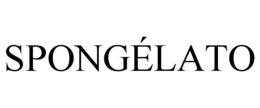 SPONGÉLATO trademark