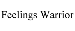 FEELINGS WARRIOR trademark