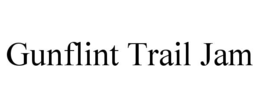 GUNFLINT TRAIL JAM trademark