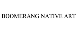 BOOMERANG NATIVE ART trademark