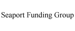 SEAPORT FUNDING GROUP trademark