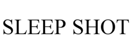SLEEP SHOT trademark