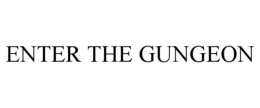 ENTER THE GUNGEON trademark