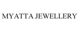 MYATTA JEWELLERY trademark