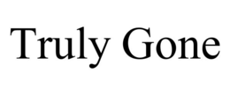 TRULY GONE trademark