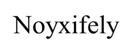 NOYXIFELY trademark