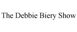 THE DEBBIE BIERY SHOW trademark
