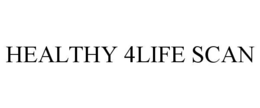 HEALTHY 4LIFE SCAN trademark
