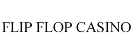 FLIP FLOP CASINO trademark