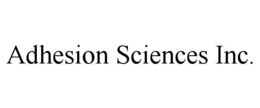 ADHESION SCIENCES INC. trademark