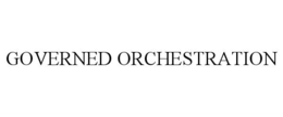 GOVERNED ORCHESTRATION trademark