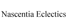 NASCENTIA ECLECTICS trademark