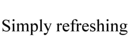 SIMPLY REFRESHING trademark