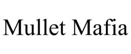 MULLET MAFIA trademark