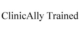 CLINICALLY TRAINED trademark