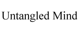 UNTANGLED MIND trademark