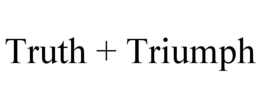 TRUTH + TRIUMPH trademark
